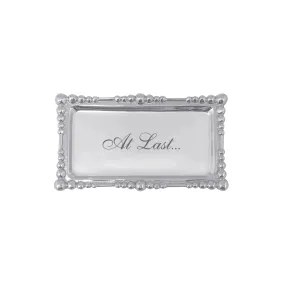 "At Last" Statement Tray